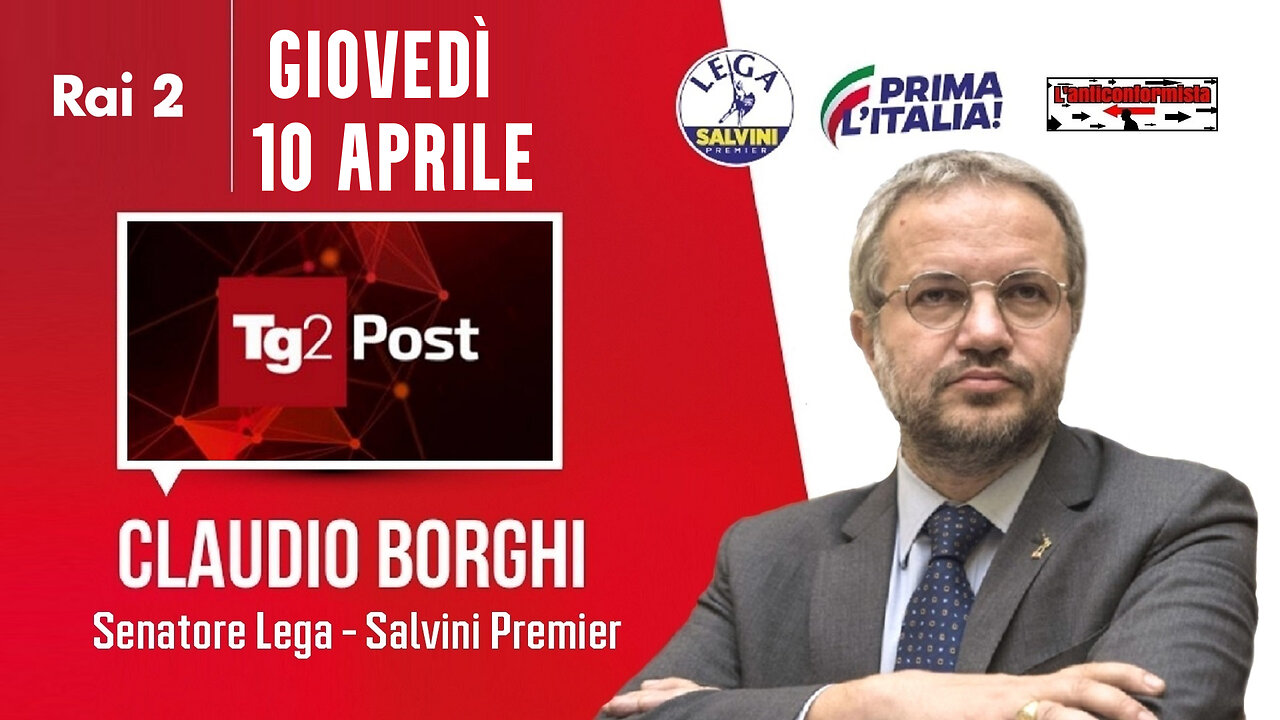🔴 Interventi del Sen. Claudio Borghi ospite a "TG2 post" (10.04.2025)