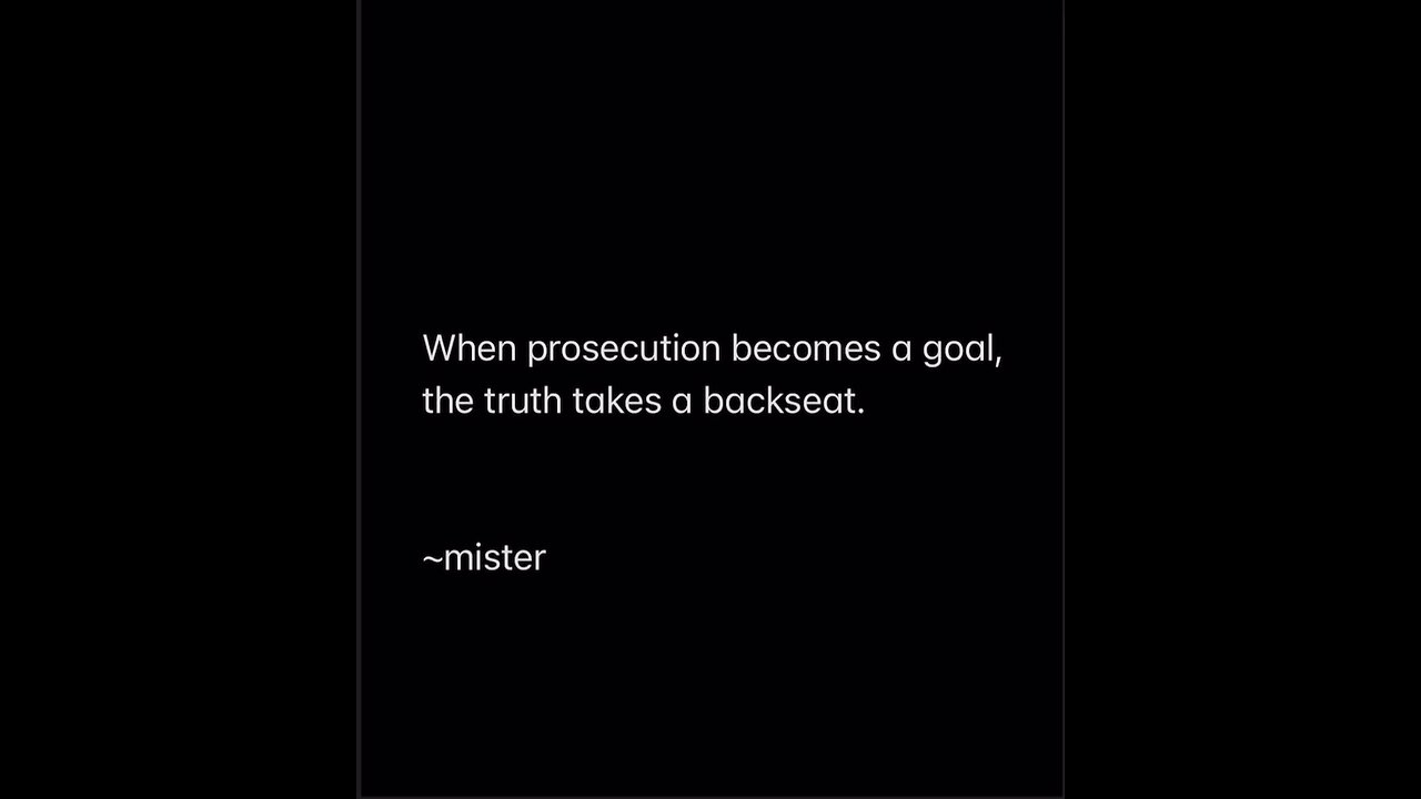 When prosecution becomes the goal…