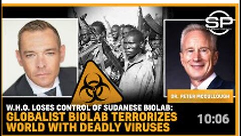 "Global Biolab Unleashing Deadly Viruses: WHO Loses Control in Sudan"