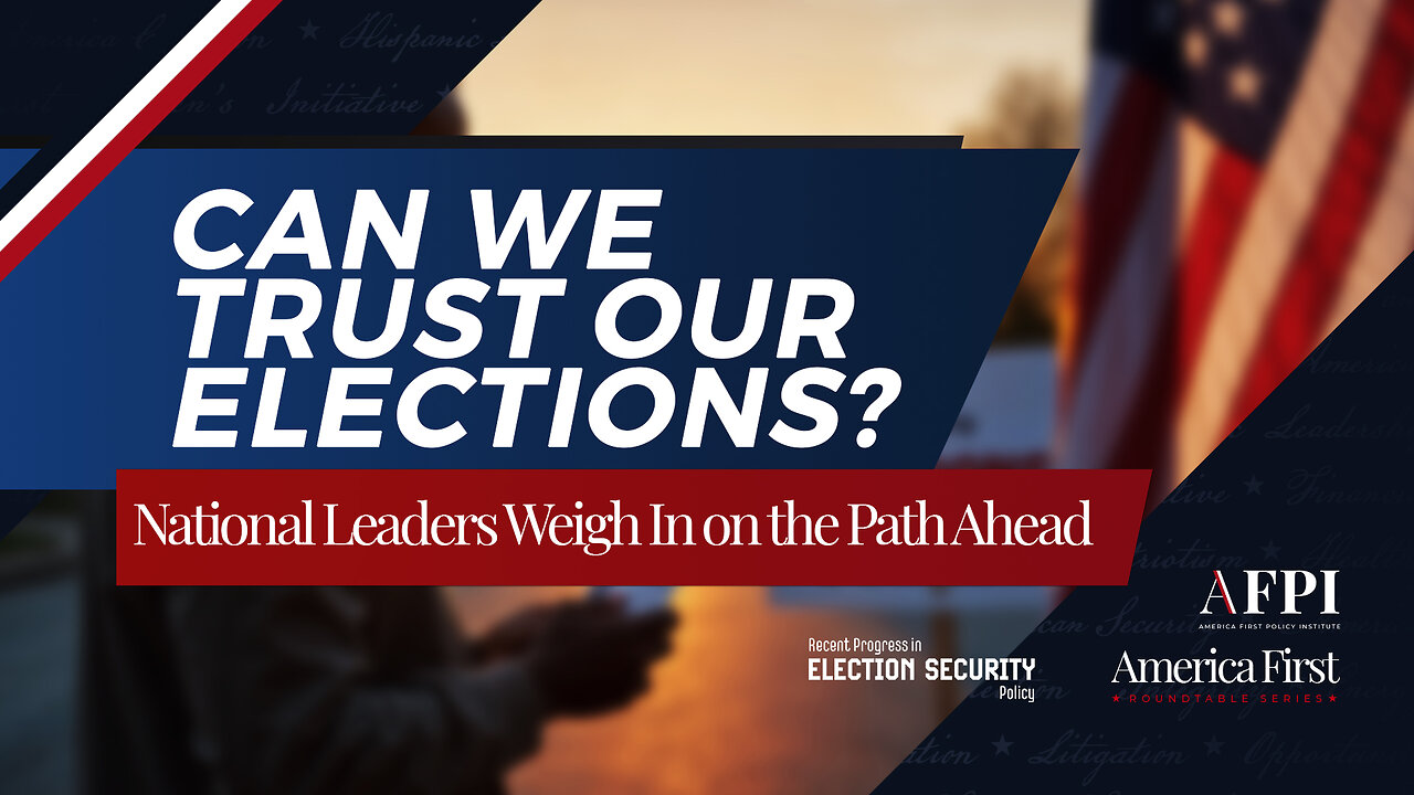 Election Integrity: Major Policy Updates & Panel from America First Policy Institute