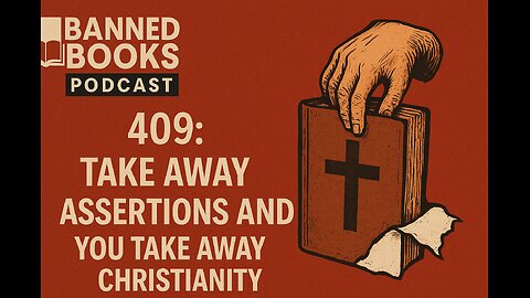 409: Forde - Take away assertions and you take away Christianity