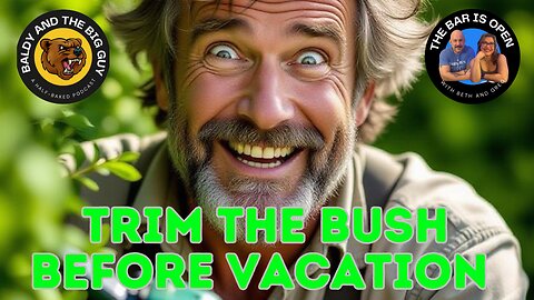 Trim the Bushes for Vacation - BBG 64