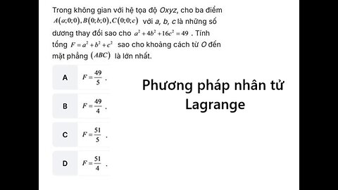 Phương Pháp Nhân Tử Lagrange: Trong không gian với hệ tọa độ Oxyz, cho ba điểm A(a;0;0), B(0;b;0)