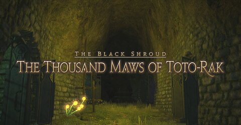 Final Fantasy 14 The Thousand Maws of Toto-Rak