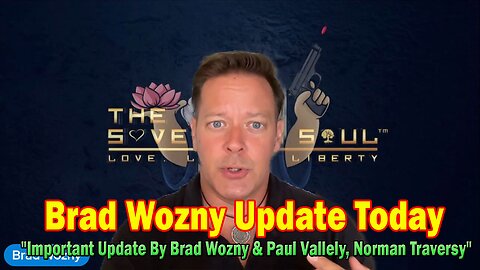 Brad Wozny Update Today 05.12.25: "Important Update By Brad Wozny & Paul Vallely, Norman Traversy"
