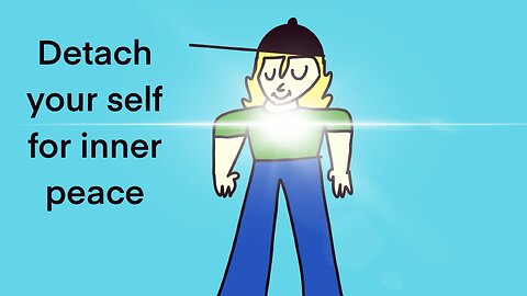 Detach your self for a better you