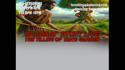 The Tilling of YAH’s Garden - Israelites Gathering Bible Study Live