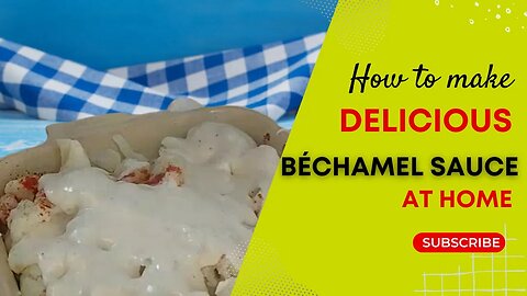 Mastering The Ultimate BÉCHAMEL SAUCE Recipe! | Classic WHITE SAUCE