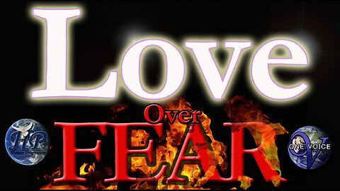 LOVE Over Fear