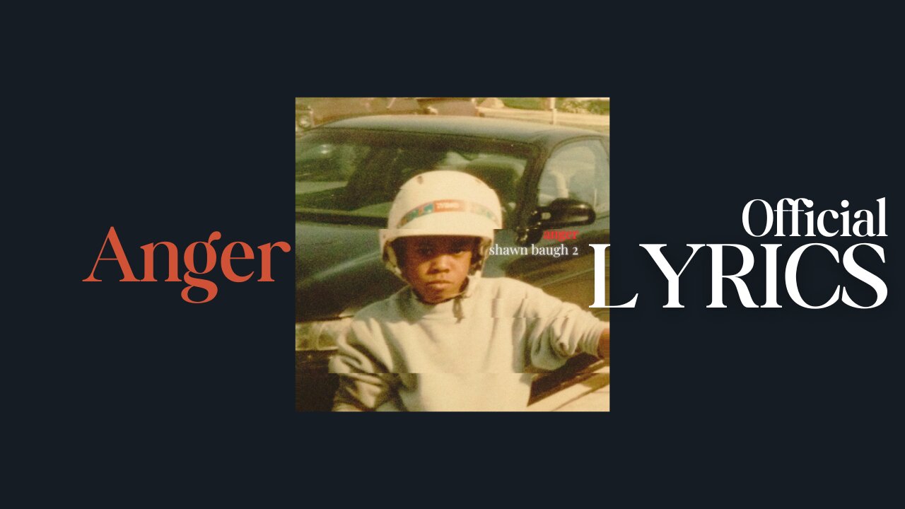 Anger - Shawn Baugh 2 (Official Lyric Video)