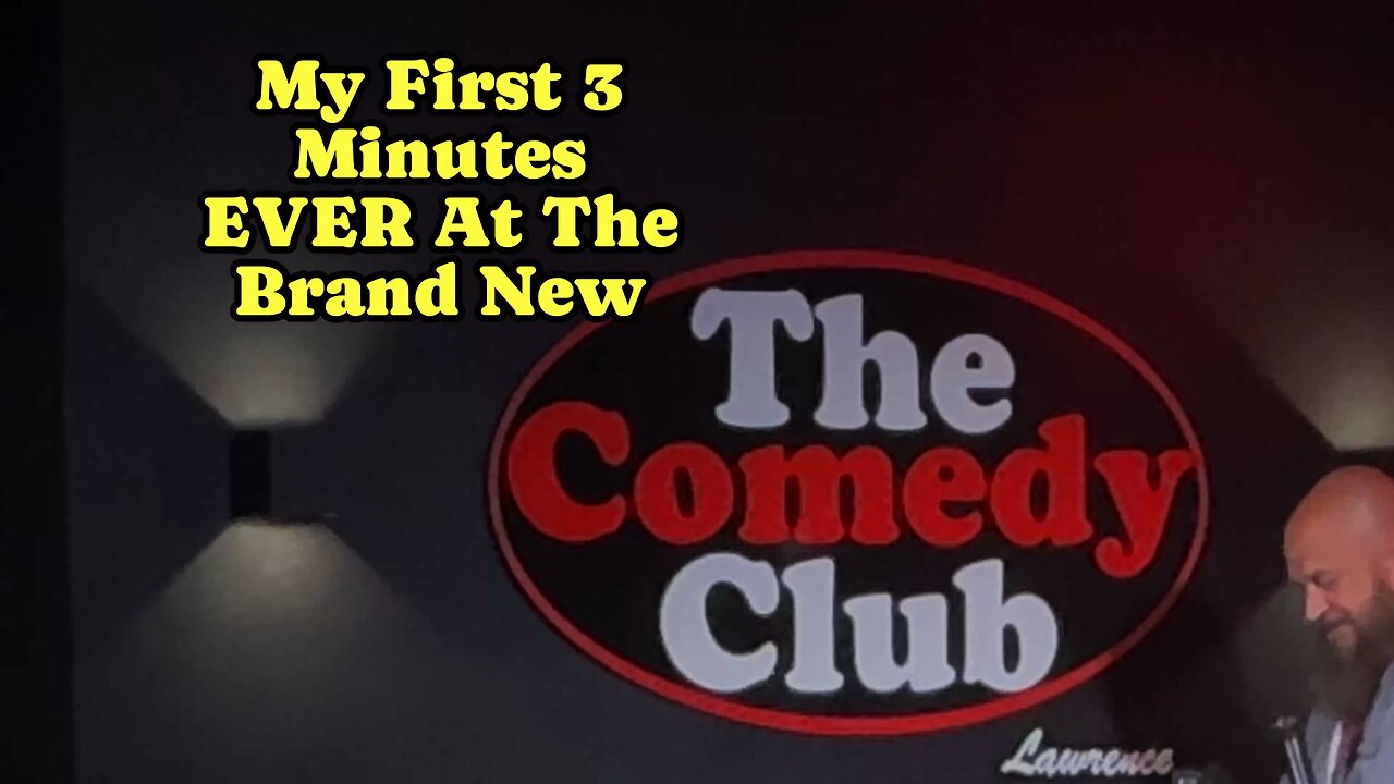 My First 3 Minutes At A Brand New Comedy Club