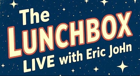Lunchbox LIVE with Eric John