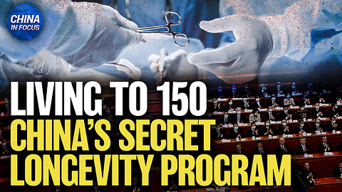 ‘Living to 150’: Expert Breaks Down China’s Secret Longevity Program