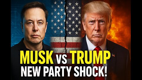 "Elon Musk’s New Political Party? The America Party vs. Trump | What You Need to Know"