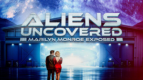 ALIENS UNCOVERED: MARILYN MONROE EXPOSED