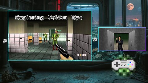 Going old school with N64 games - Goldeneye 007 N64