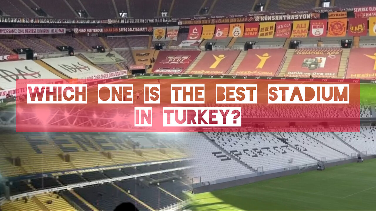 Which one is the best stadium in Turkey?