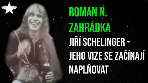 Roman N. Zahrádka: Jiří Schelinger - jeho vize se začínají naplňovat