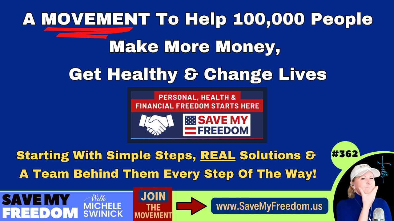 #362 A Movement To Help 100,000 People Make More Money, Get Healthy & Change Lives Starting With Simple Steps, Real Solutions & A Team Behind Them Every Step Of The Way! READY To Experience REAL Personal, Health & Financial Freedom?