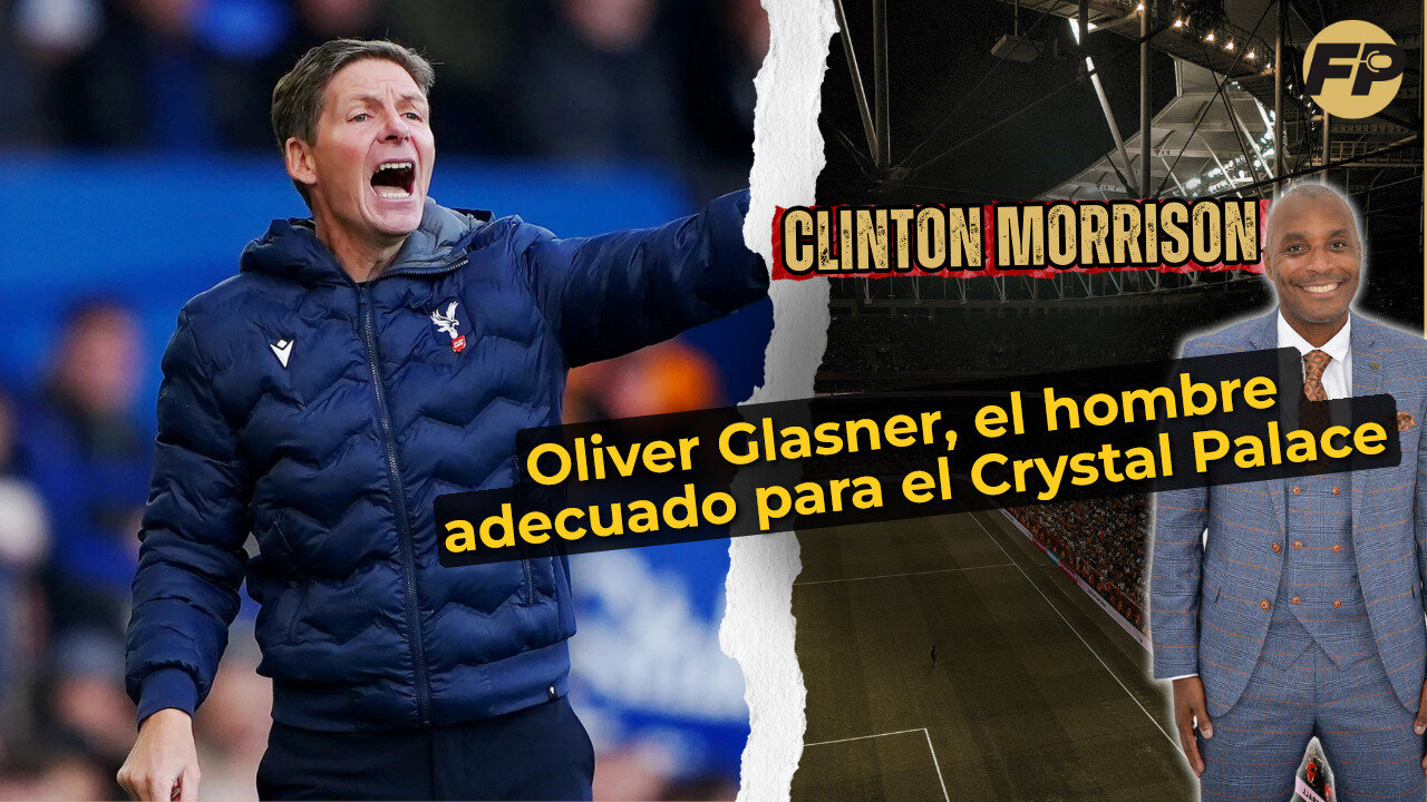 Morrison insiste en que Glasner es el entrenador adecuado para el Crystal Palace