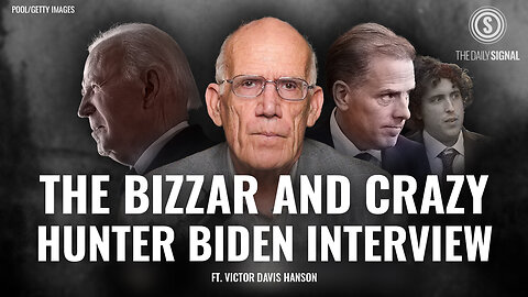 Victor Davis Hanson: Hunter Biden Slips the Truth We All Knew About Joe Biden’s White House