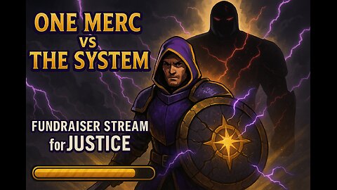 One Merc vs The System | Fundraiser Stream for Justice