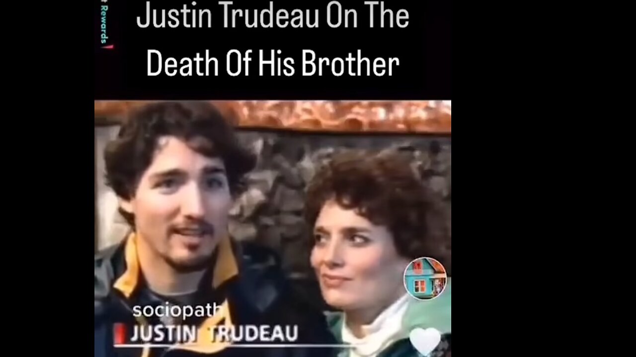 SOCIOPATH JUSTIN TRUDEAU ON THE DEATH OF HIS BROTHER