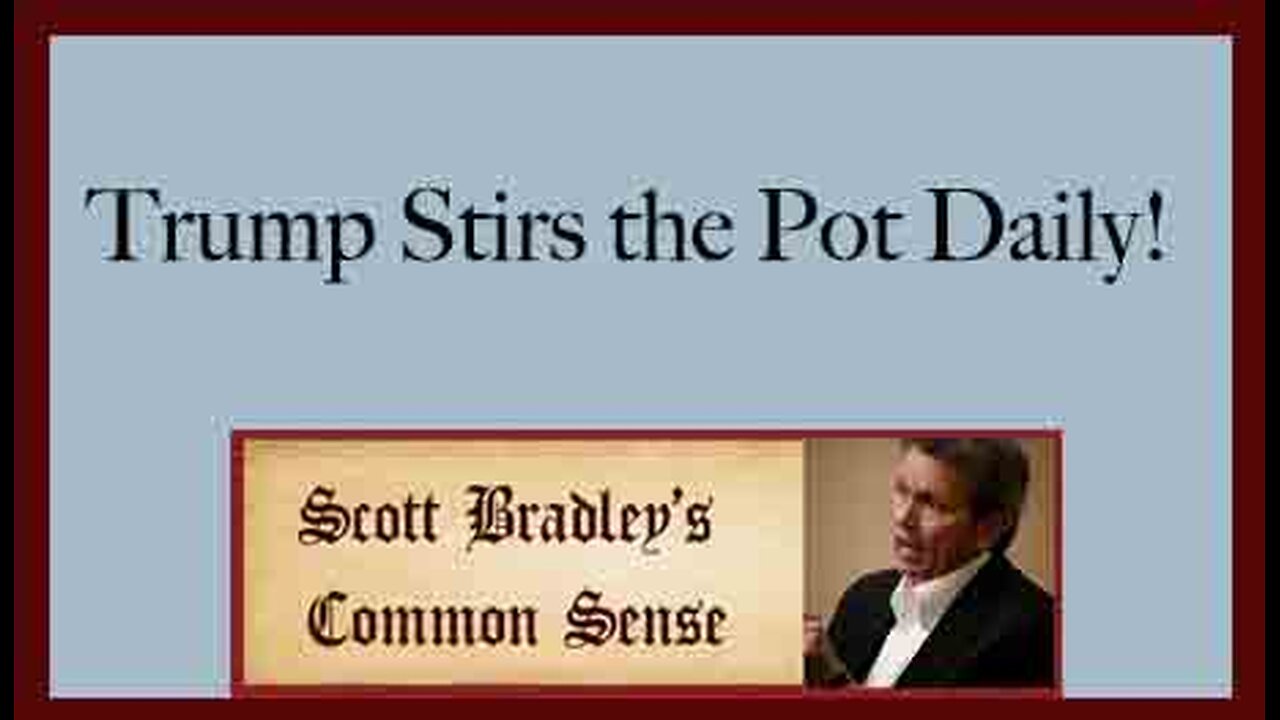 Trump Stirs the Pot Daily!