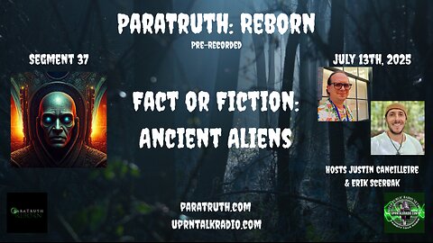 ParaTruth: Reborn - Fact or Fiction: Ancient Aliens