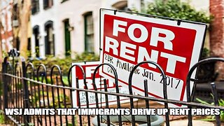 Wall Street Journal admits that reducing immigration lowers rent prices