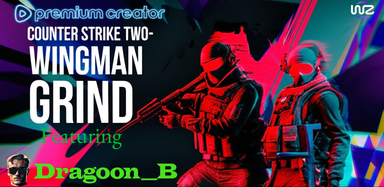 CS2 Wingman Grind And More FT. Dragoon_B (And Trying Valorant With SkyLovesAnime)