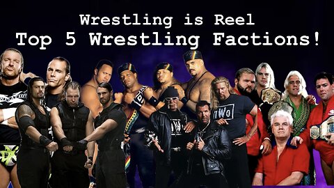 Top 5 Wrestling Factions (Our Take)
