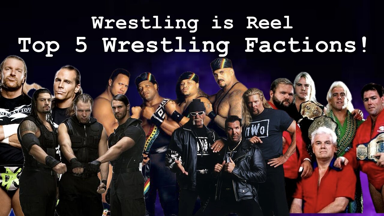 Top 5 Wrestling Factions (Our Take)
