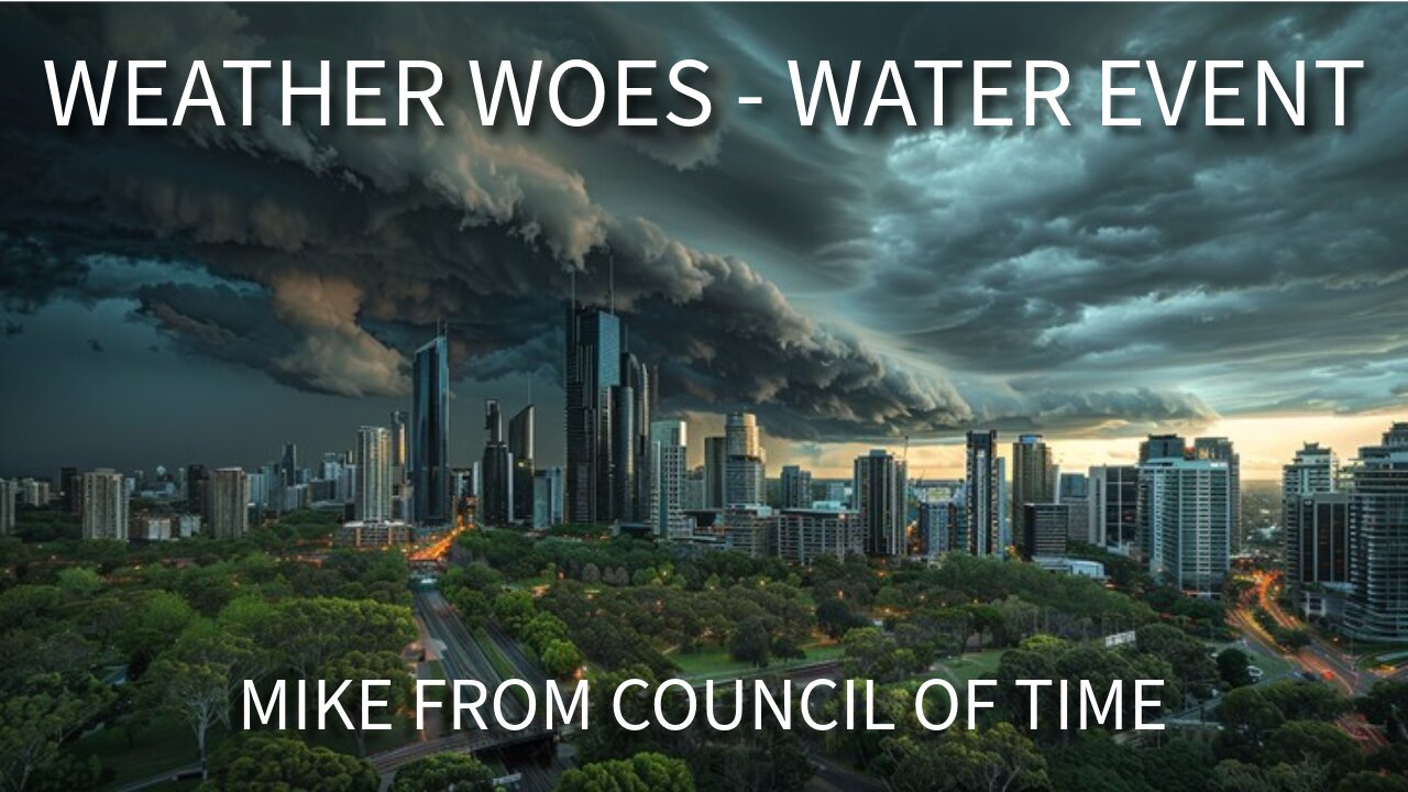 Mike From COT Weather Woes - Water Events And The Billionares - Dream - Russia 8/20/25.