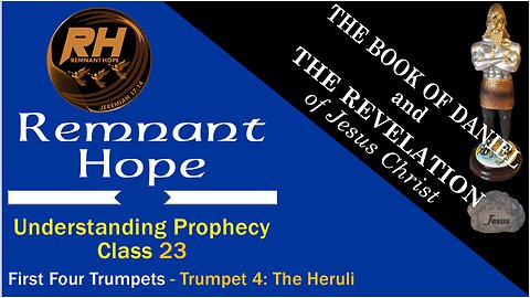 Prophecy Class 23: The First Four Trumpets - Trumpet 4: The Heruli