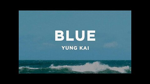 yung kai - blue (Lyrics)