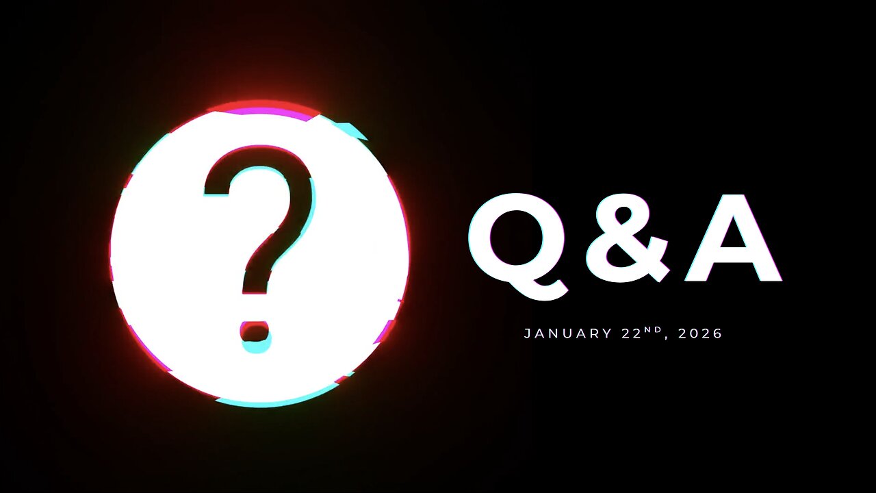 Q&A - January 22nd, 2026