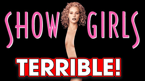 Showgirls Is TERRIBLE! - Hack The Movies