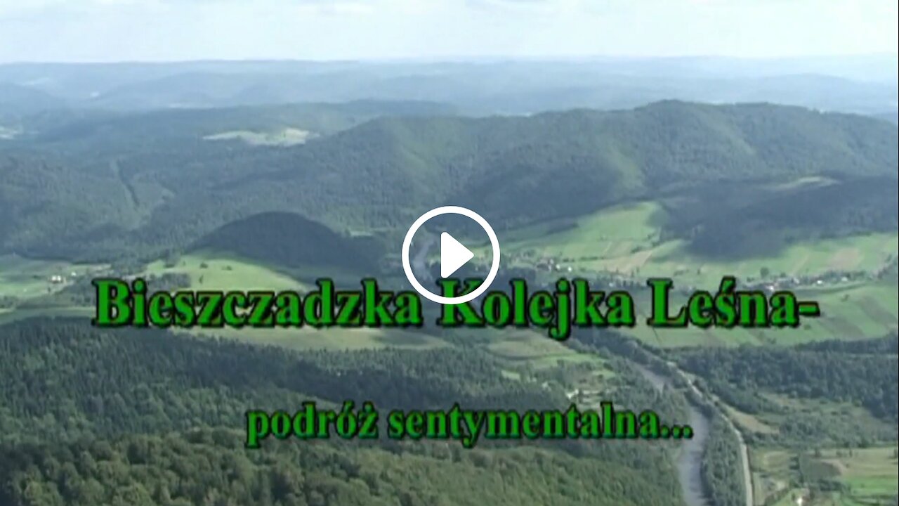 BIESZCZADZKA KOLEJKA LEŚNA. PODRÓŻ SENTYMENTALNA...