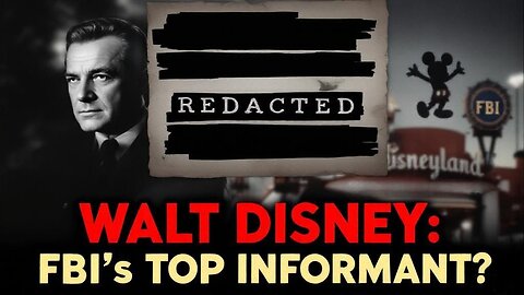 Walt Disney: FBI's Top Informant?