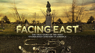 "Facing East" (2019) Cemetery Documentary
