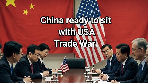 Today Forex news: China is ready to Sit with United States, if they do respect.