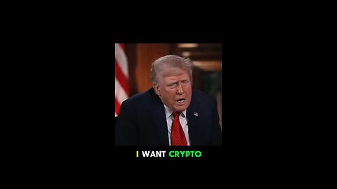 Trump says he wants crypto .