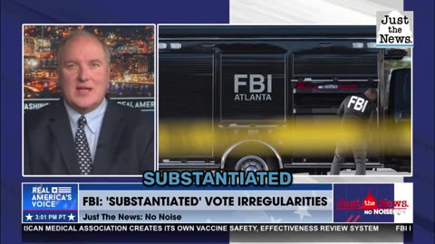 FBI has 'substantiated' irregularities in Georgia 2020 vote counts, probing if they were intentional