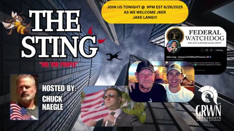 The Sting Podcast with J6er Jake Lang 6/26/2025 @ 9pm EST