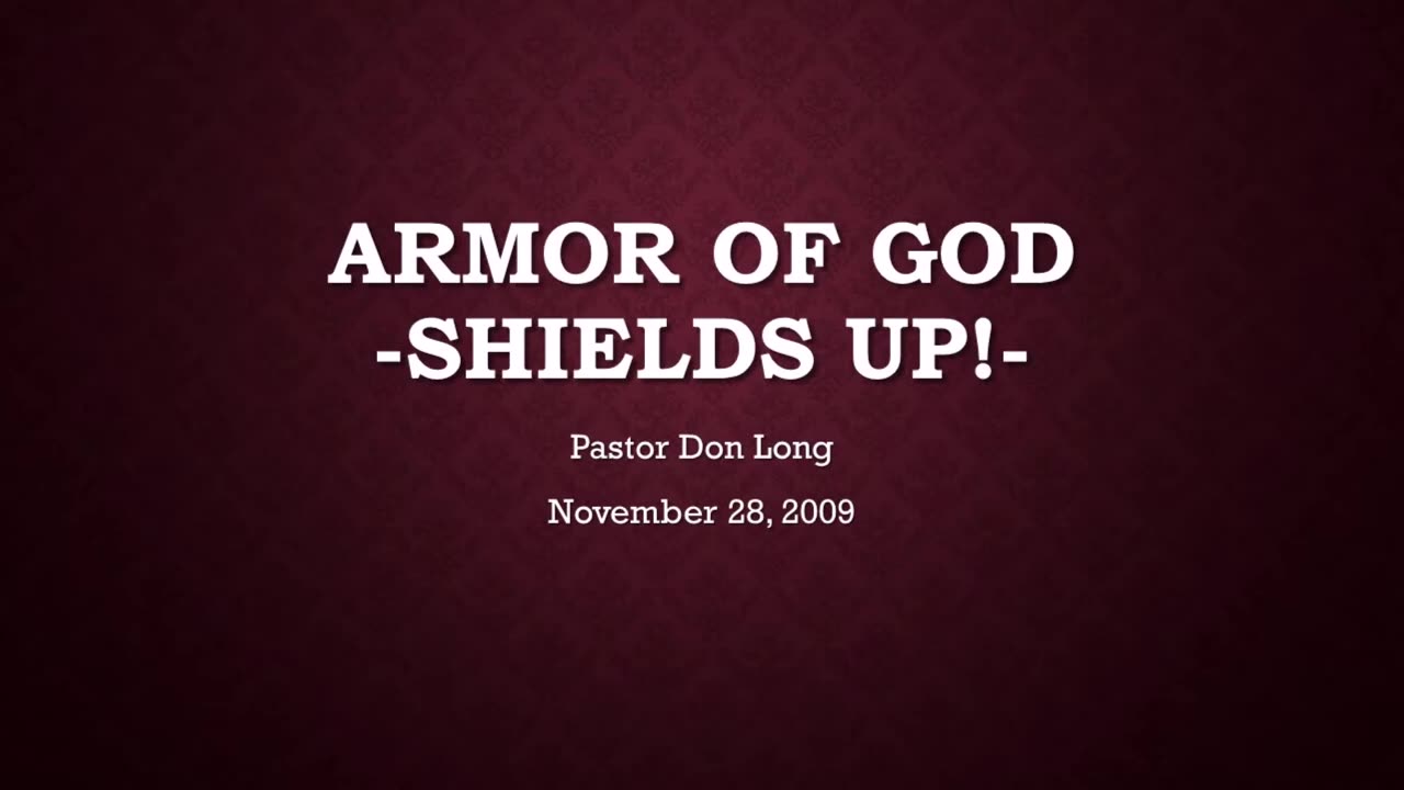 Armor of God - Shields Up! (November 29, 2009)