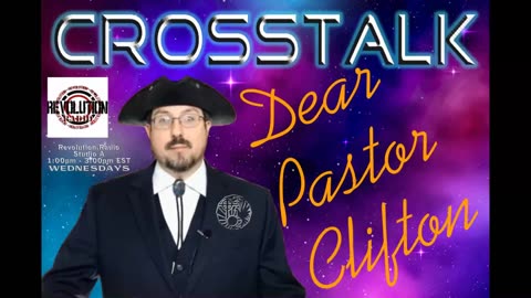 CrossTalk! Ep. 55 Dear Pastor Clifton #2