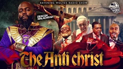 #IUIC l RAVENING WOLVES RADIO SHOW: Episode 48 - The Anti Christ