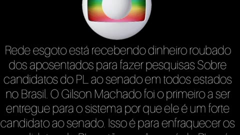 GLOBO ESTÁ RECEBENDO PARA PESQUISAR E DELATAR QUAIS CANDIDATOS DO PL AO SENADO COM CHANCES DE GANHAR EM CADA ESTADO DO BRASIL.