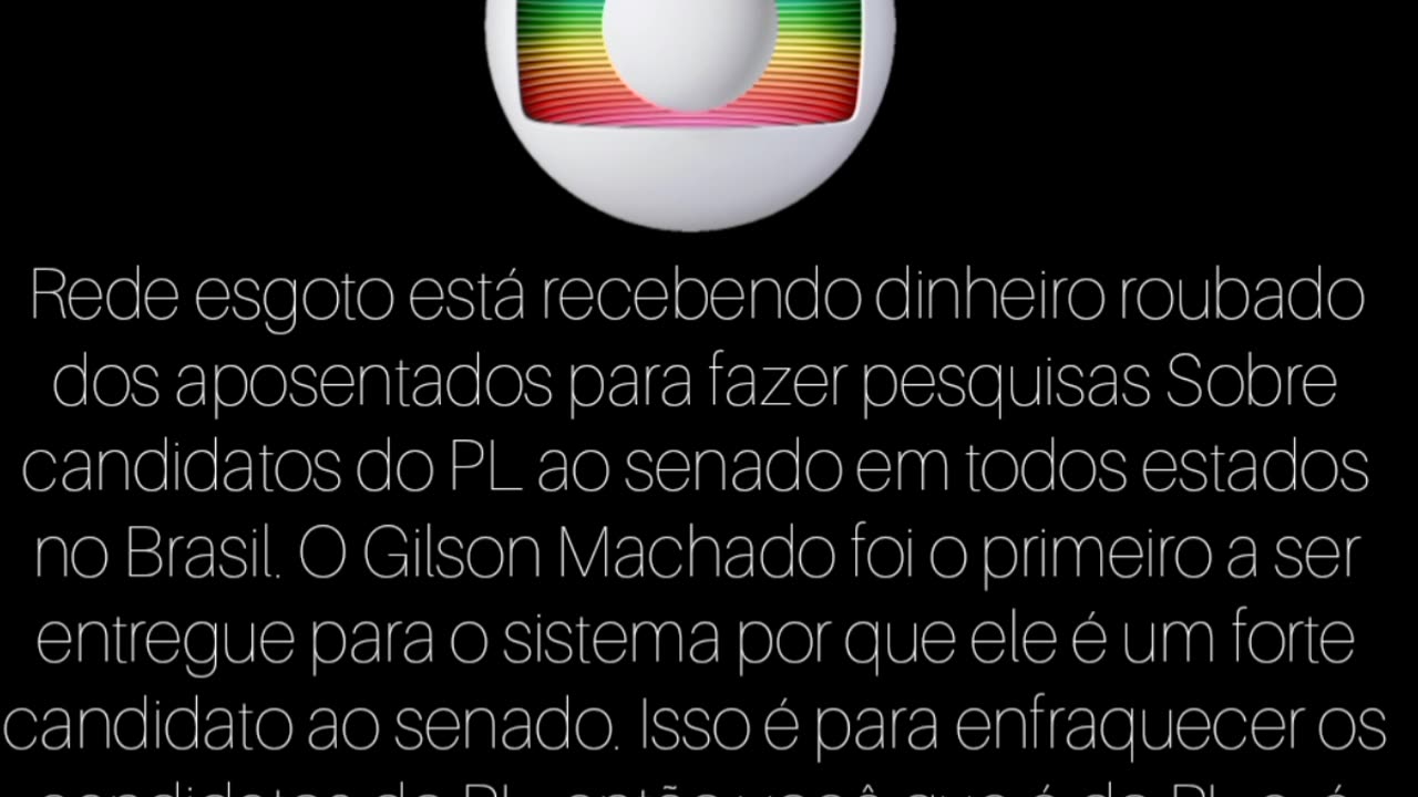 GLOBO ESTÁ RECEBENDO PARA PESQUISAR E DELATAR QUAIS CANDIDATOS DO PL AO SENADO COM CHANCES DE GANHAR EM CADA ESTADO DO BRASIL.